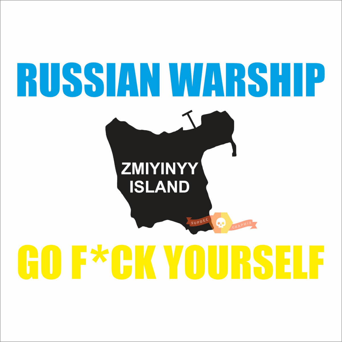 Nave da guerra russa, vai a scopare te stesso lo slogan ucraino