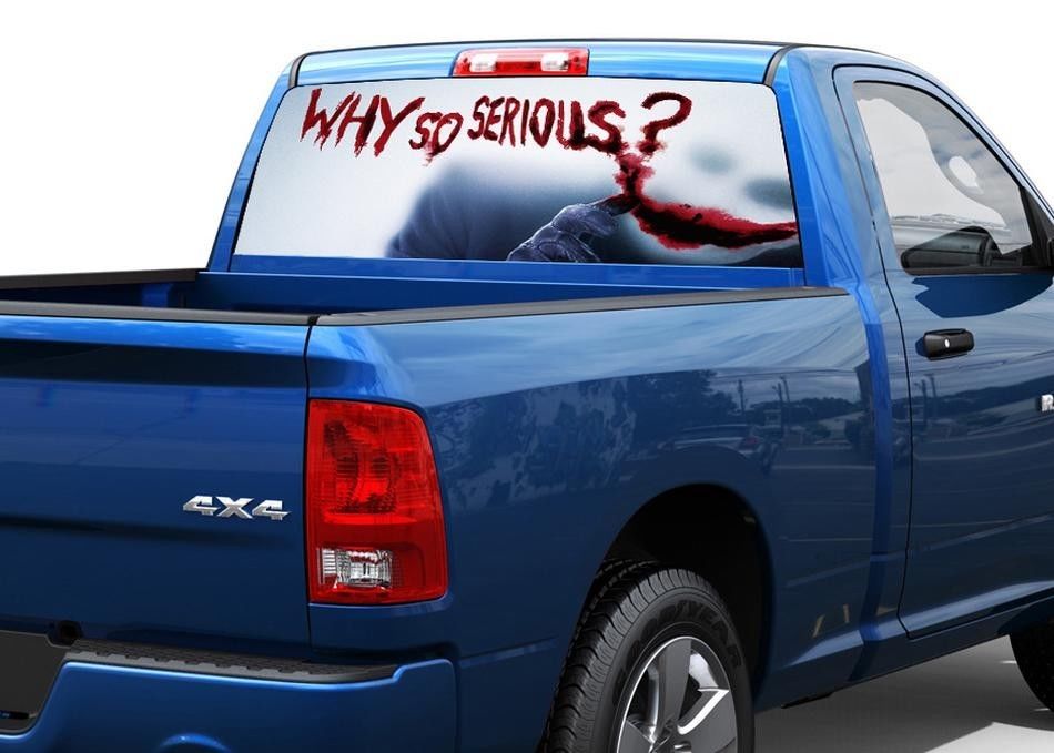 Why-So-serous-rear-Window-Wrap-Graphic-Decal-Sticker-Truck-Ram-Ram-Tundra-F150