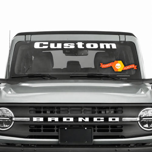Adesivo in Vinile con Scritta Personalizzata Larga per Parabrezza Ford Bronco