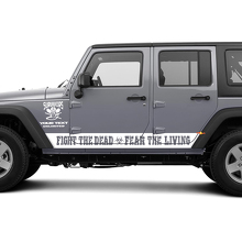 Fight The Dead Fear The Living Strisce Laterali Adesive in Vinile per Jeep Wrangler Rubicon 2