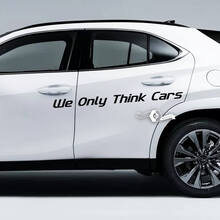 Coppia scritte We Only Think Cars Doors Emblem Logo Adesivo in vinile
 3