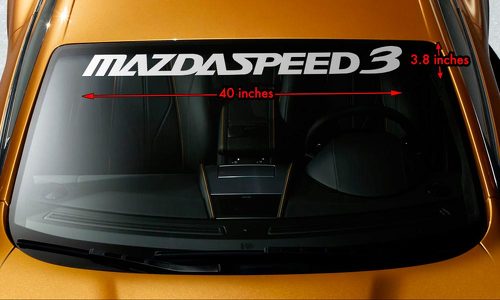 MAZDA MAZDASPEED3 MS3 Parabrezza Banner Vinyl Premium Decal Sticker 40